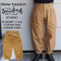 Mister Freedom×SUGAR CANE ミスターフリーダム×シュガーケーン SC42514 2025SS「11.5oz Cotton Twill Chino Djebel”Hi-DESERT”/11.5オンスコットンツイルチノジェベル”ハイデザート” 」チノトラウザーズ